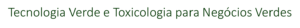 greentechnology&toxicologyforgreenbusiness(bispora)_logo